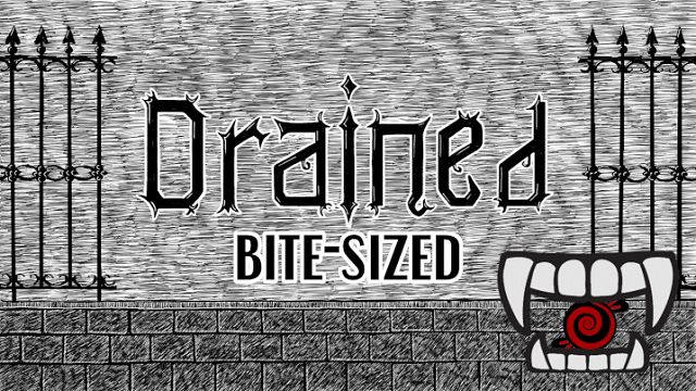 Drained Bite-Sized